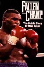 Watch Fallen Champ: The Untold Story of Mike Tyson Megashare9