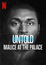 Watch Untold: Malice at the Palace Megashare9