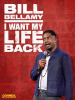 Watch Bill Bellamy: I Want My Life Back (TV Special 2022) Megashare9