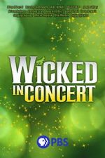 Watch Wicked in Concert (TV Special 2021) Megashare9