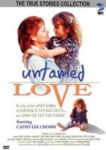 Watch Untamed Love Megashare9