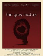 Watch The Grey Matter Megashare9