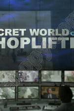Watch The Secret World of Shoplifting Megashare9
