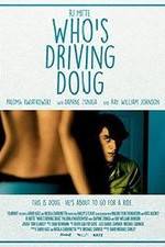Watch Who's Driving Doug Megashare9