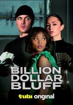 Watch Billion Dollar Bluff Megashare9