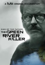 Watch Sins of the Father: The Green River Killer Megashare9