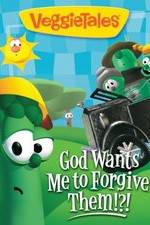 Watch VeggieTales: God Wants Me to Forgive Them!?! Megashare9