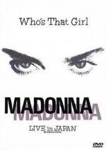 Watch Madonna: Who\'s That Girl - Live in Japan Megashare9