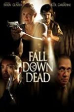 Watch Fall Down Dead Megashare9