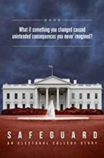 Watch Safeguard: An Electoral College Story Megashare9