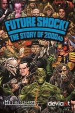 Watch Future Shock! The Story of 2000AD Megashare9