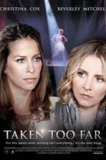 Watch Taken Too Far Megashare9