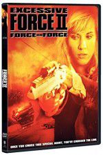 Watch Excessive Force II Force on Force Megashare9