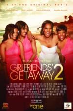 Watch Girlfriends Getaway 2 Megashare9