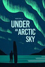 Watch Under an Arctic Sky Megashare9