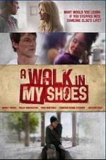 Watch A Walk In My Shoes Megashare9