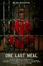 Watch One Last Meal Megashare9