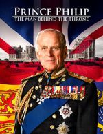Watch Prince Philip: The Man Behind the Throne Megashare9
