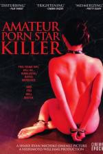 Watch Amateur Porn Star Killer Megashare9