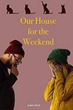 Watch Our House For the Weekend Megashare9