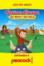 Watch Curious George: Go West, Go Wild Megashare9