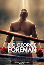 Watch Big George Foreman: The Miraculous Story of the Once and Future Heavyweight Champion of the World Megashare9