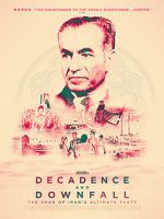 Watch Decadence and Downfall: The Shah of Iran\'s Ultimate Party Megashare9