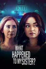 Watch What Happened to My Sister? Solarmovie