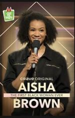 Watch Aisha Brown: The First Black Woman Ever (TV Special 2020) Megashare9