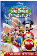 Watch Mickey Mouse Clubhouse: Mickey's Choo Choo Express Megashare9