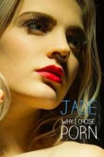 Watch Jade: Why I Chose Porn Megashare9