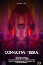 Watch Connective Tissue Megashare9