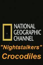 Watch National Geographic Wild Nightstalkers Crocodiles Megashare9