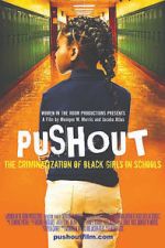 Watch Pushout: The Criminalization of Black Girls in Schools Megashare9