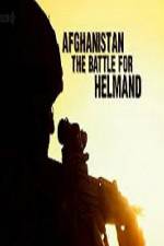 Watch Afghanistan The Battle For Helmand Megashare9