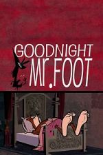 Watch Goodnight Mr. Foot Megashare9