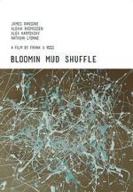 Watch Bloomin Mud Shuffle Megashare9