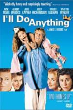 Watch I'll Do Anything Megashare9