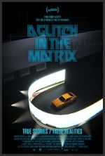 Watch A Glitch in the Matrix Megashare9