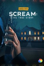 Watch Scream: The True Story Megashare9