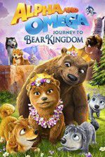 Watch Alpha and Omega: Journey to Bear Kingdom Megashare9