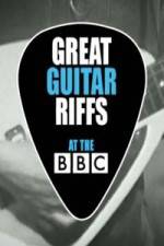 Watch Great Guitar Riffs at the BBC Megashare9