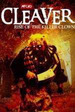 Watch Cleaver Rise of the Killer Clown Megashare9