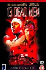 Watch 13 Dead Men Megashare9