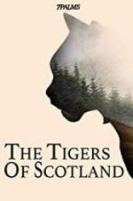 Watch The Tigers of Scotland Megashare9