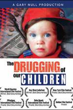 Watch The Drugging of Our Children Megashare9