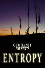 Watch Our1Planet Presents: Entropy Megashare9