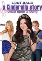 Watch A Cinderella Story: Once Upon a Song Megashare9