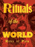 Watch Rituals of the World: Rites of Pain Megashare9