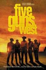 Watch Five Guns West Megashare9